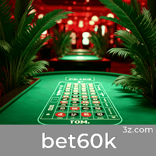 bet60k: Slots com Mega Jackpot, Mesa de Poker, Roleta ao Vivo - A escolha dos jogadores brasileiros