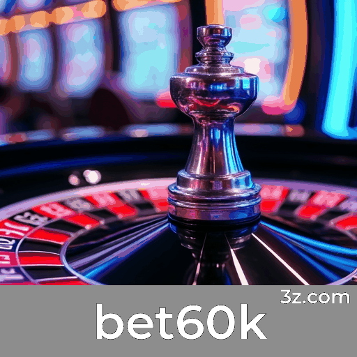 Bet60k: Privilegios Exclusivos para Sua Experiência